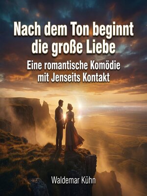 cover image of Nach dem Ton beginnt die große Liebe